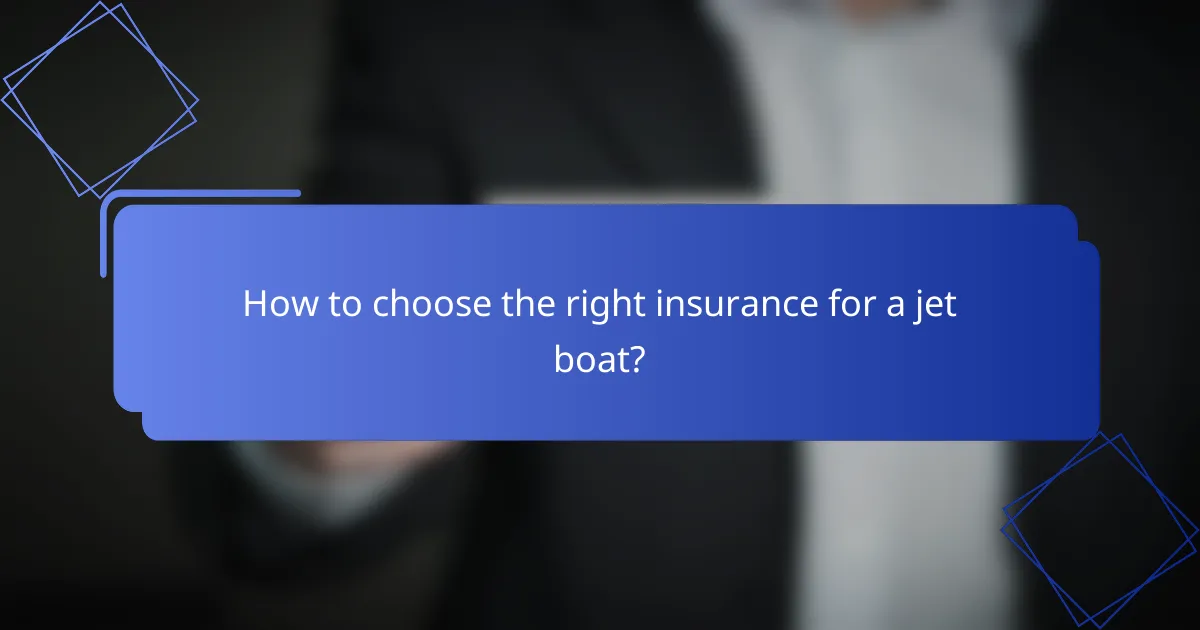 How to choose the right insurance for a jet boat?