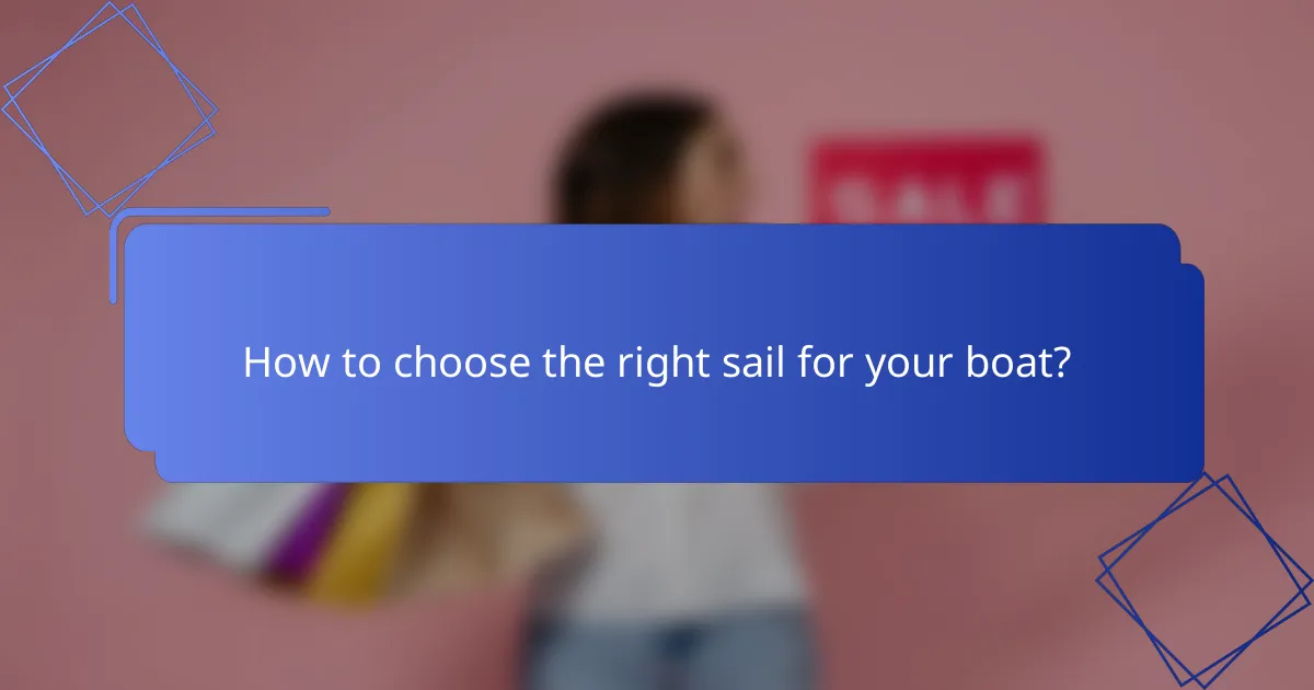 How to choose the right sail for your boat?