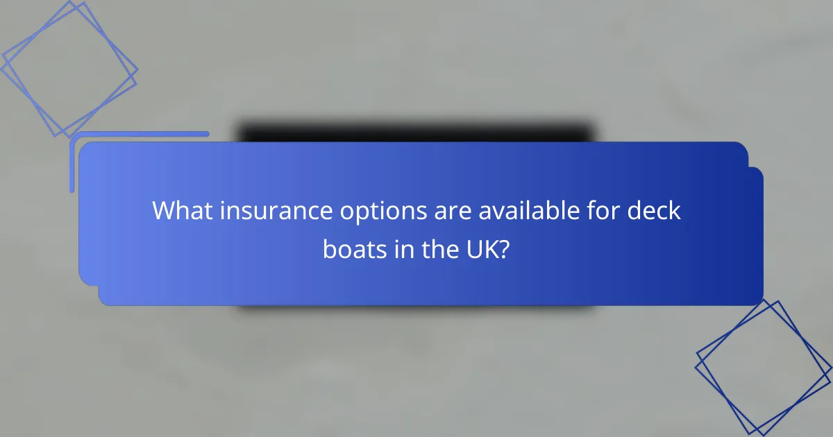 What insurance options are available for deck boats in the UK?